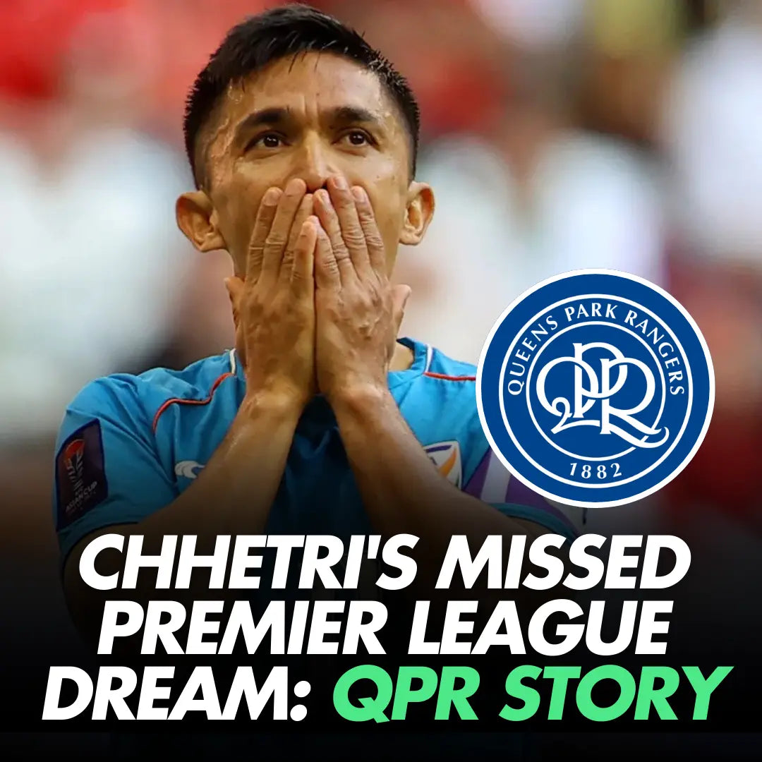 How Sunil Chhetri almost played for QPR in the Premier League—but missed out due to UK visa rules. Could it have changed Indian football forever?