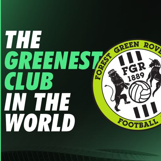 Forest Green Rovers - The greenest club in the world