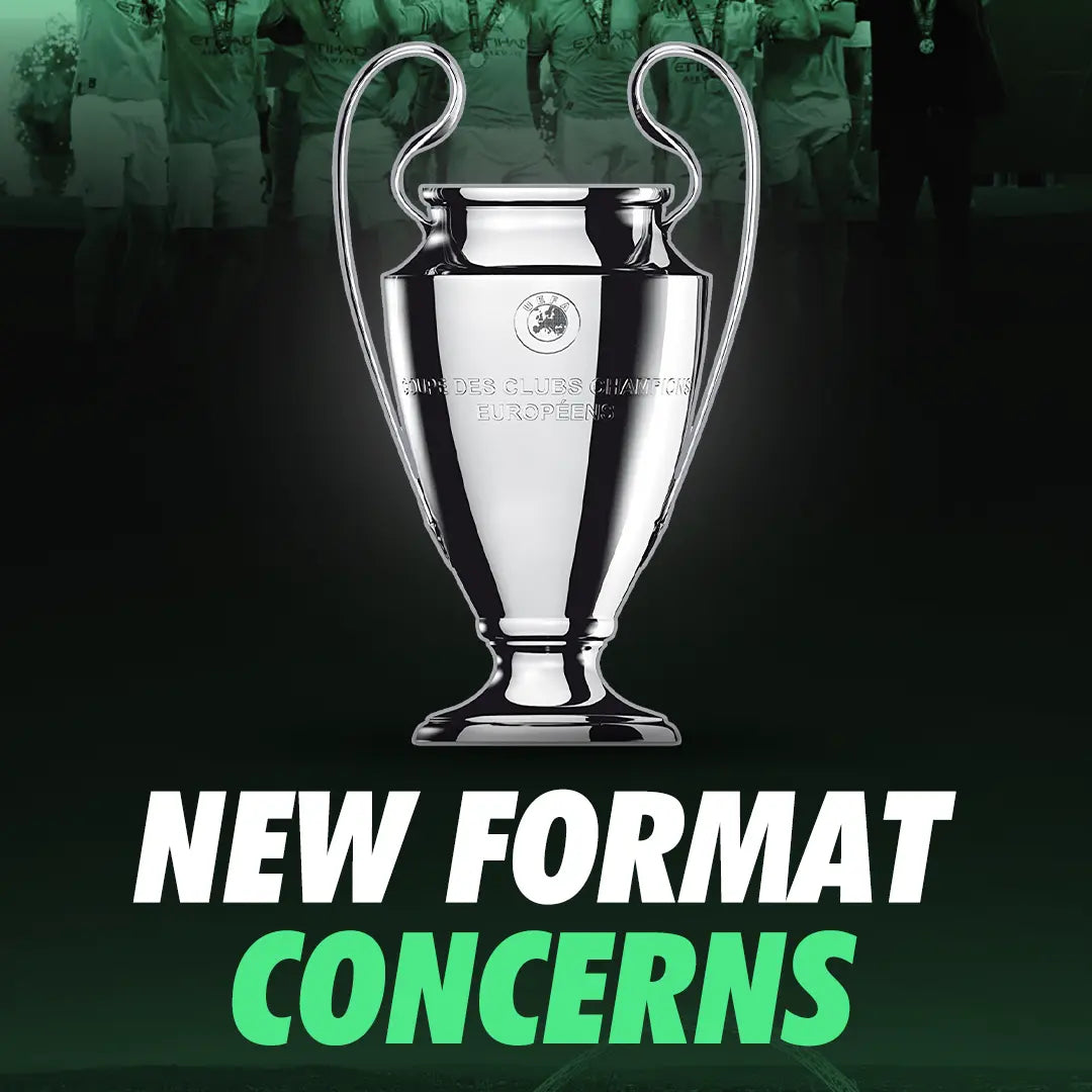 UEFA Champions League New Format Concerns