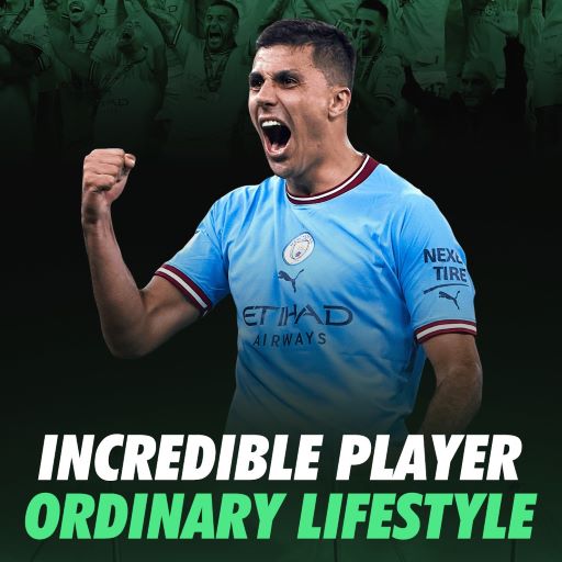 Rodri - Incredible Player, Ordinary Lifestyle!